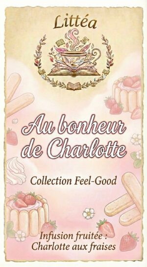 thé infusion charlotte aux fraises thé fruité infusion fruité infusion morceau de fraises thé morceau de fraises thé sucré infusion sucré thé gourmand infusion gourmande